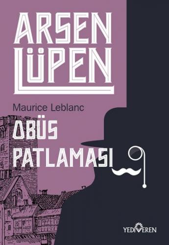 Obüs Patlaması - Arsen Lüpen - Maurice Leblanc - Yediveren Yayınları