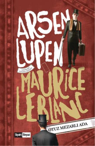 Arsen Lüpen: Otuz Mezarlı Ada - Maurice Leblanc - Siyah Beyaz Yayınlar