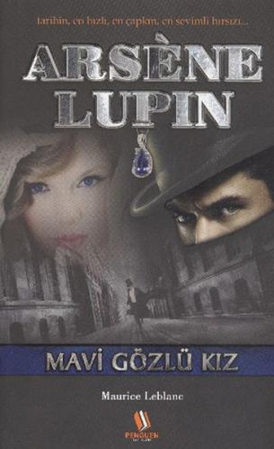Arsene Lupin: Mavi Gözlü Kız - Maurice Leblanc - Penguen Yayınları