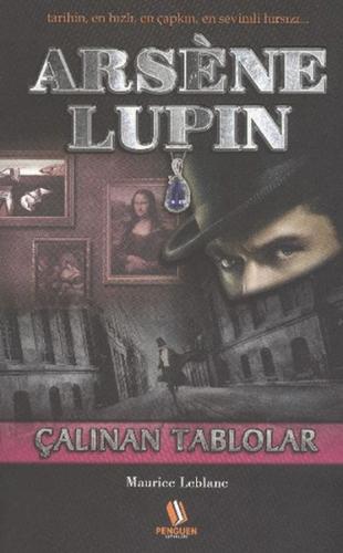 Arsene Lupin - Çalınan Tablolar - Maurice Leblanc - Penguen Yayınları
