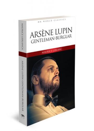 Arsene Lüpin Gentleman-Burglar - Maurice Leblanc - MK Publications
