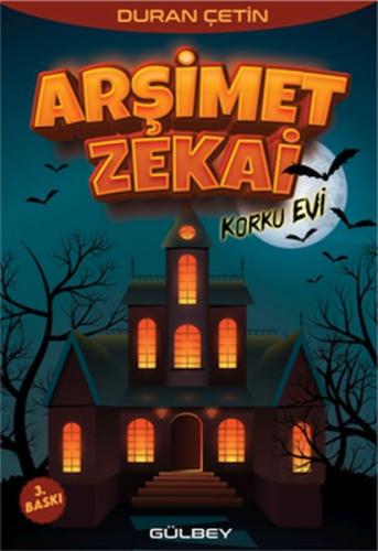 Arşimet Zekai Korku Evi - Duran Çetin - Gülbey Yayınları