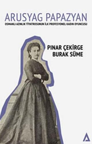 Arusyag Papazyan - Pınar Çekirge - Kanon Kitap