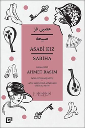 Asabi Kız Sabiha - Ahmet Rasim - Koç Üniversitesi Yayınları