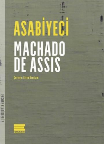 Asabiyeci - Machado De Assis - Encore Yayınları