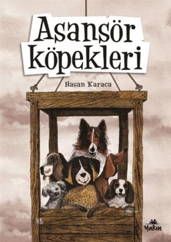 Asansör Köpekleri - Hasan Karaca - Yakın Kitabevi