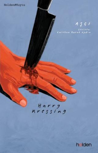 Aşçı - Harry Kressing - Holden Kitap