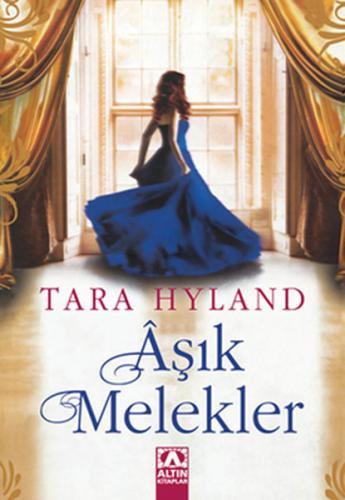 Aşık Melekler - Tara Hyland - Altın Kitaplar
