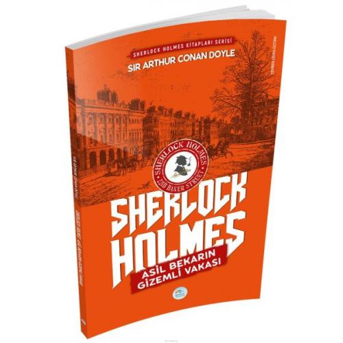 Asil Bekarın Gizemli Vakası - Sherlock Holmes - Sir Arthur Conan Doyle