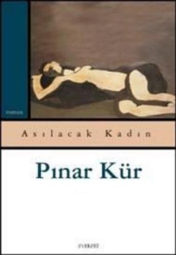 Asılacak Kadın - Pınar Kür - Everest Yayınları