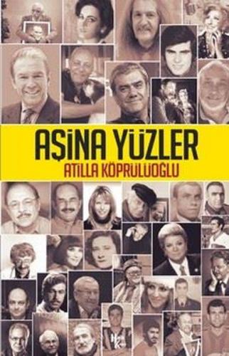 Aşina Yüzler - Atilla Köprülüoğlu - Halk Kitabevi