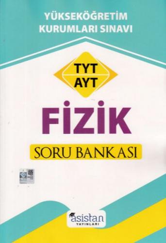 TYT AYT Fizik Soru Bankası - Eray Kaçar - Asistan Yayınları