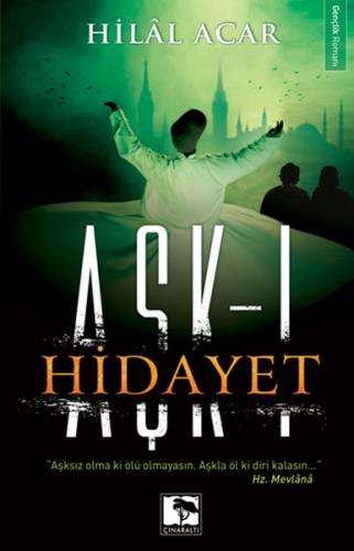 Aşk-ı Hidayet - Hilal Acar - Çınaraltı Yayınları