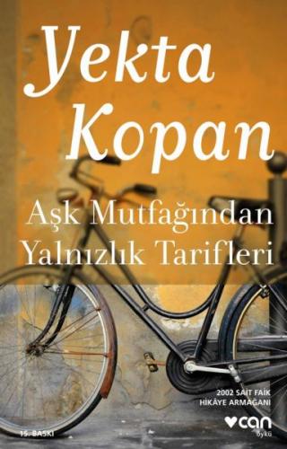 Aşk Mutfağından Yalnızlık Tarifleri - Yekta Kopan - Can Yayınları