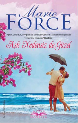 Aşk Nedensiz de Güzel - Marie Force - Novella