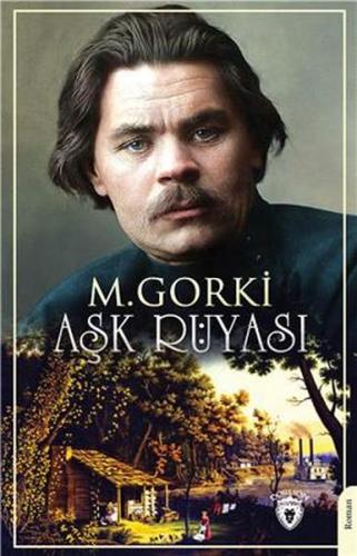 Aşk Rüyası - Maksim Gorki - Dorlion Yayınevi