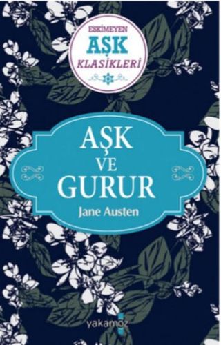 Aşk ve Gurur - Jane Austen - Yakamoz Yayınevi