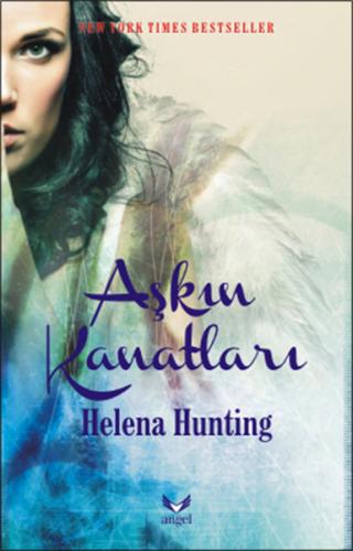 Aşkın Kanatları - Helena Hunting - Angel Yayınları