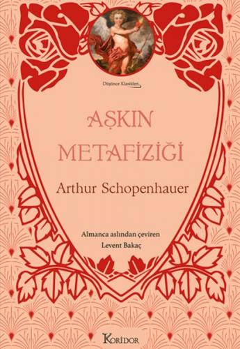 Aşkın Metafiziği (Bez Ciltli) - Arthur Schopenhauer - Koridor Yayıncıl