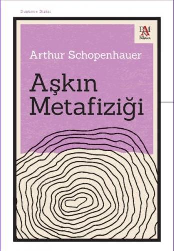 Aşkın Metafiziği - Arthur Schopenhauer - Panama Yayıncılık