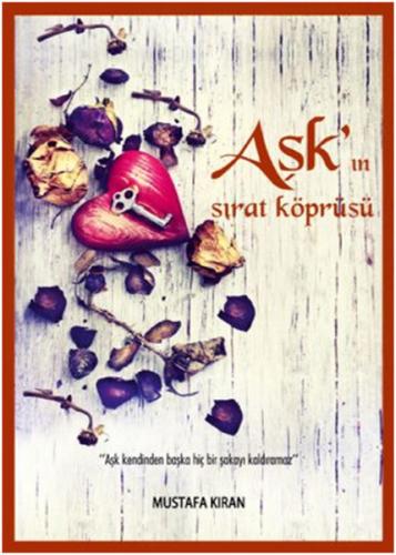 Aşk'ın Sırat Köprüsü - Mustafa Kıran - Sokak Kitapları Yayınları