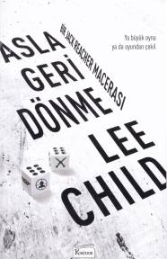 Asla Geri Dönme - Lee Child - Koridor Yayıncılık