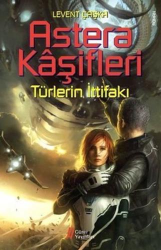 Astera Kaşifleri 2 - Levent Çaşka - Gürer Yayınları