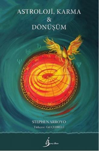 Astroloji, Karma ve Dönüşüm - Stephen Arroyo - Barış İlhan Yayınevi