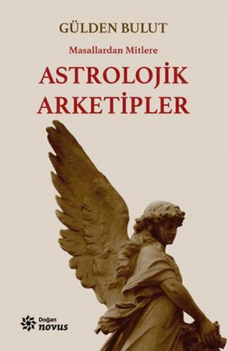 Astrolojik Arketipler - Gülden Bulut - Doğan Novus