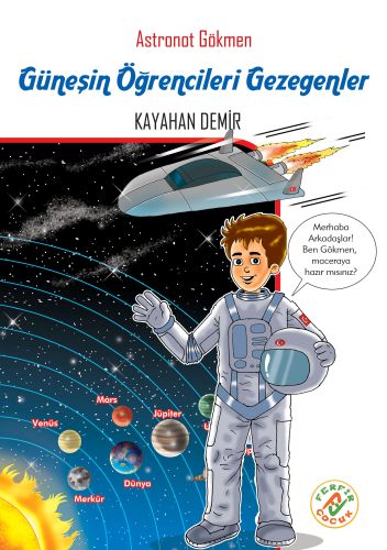 Astronot Gökmen: Güneşin Öğrencileri Gezegenler - Kayahan Demir - Ferf