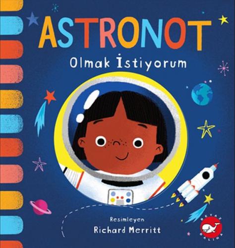 Astronot Olmak İstiyorum - Kolektif - Beyaz Balina Yayınları
