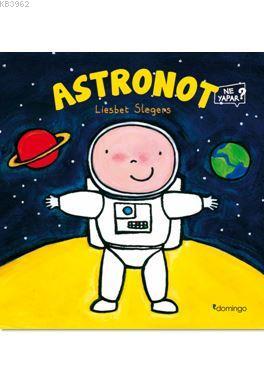 Astronot - Liesbet Slegers - Domingo Yayınevi