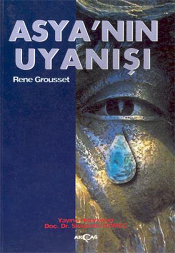 Asya'nın Uyanışı - Rene Grousset - Akçağ Yayınları