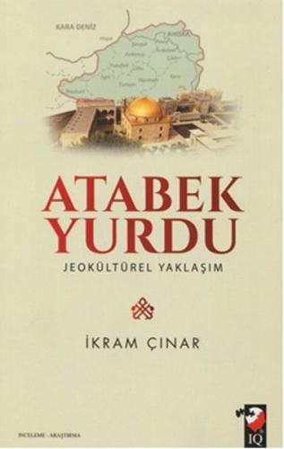 Atabek Yurdu - İkram Çınar - IQ Kültür Sanat Yayıncılık
