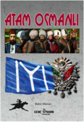 Atam Osmanlı - Bekir Manav - Genç Osman