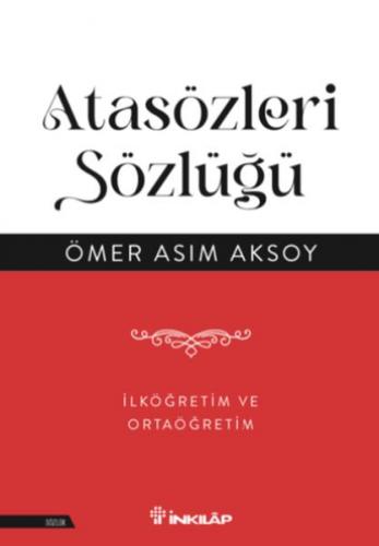 Atasözleri Sözlüğü - Ömer Asım Aksoy - İnkılap Kitabevi