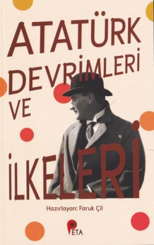 Atatürk Devrimleri ve İlkeleri - Faruk Çil - Peta Kitap