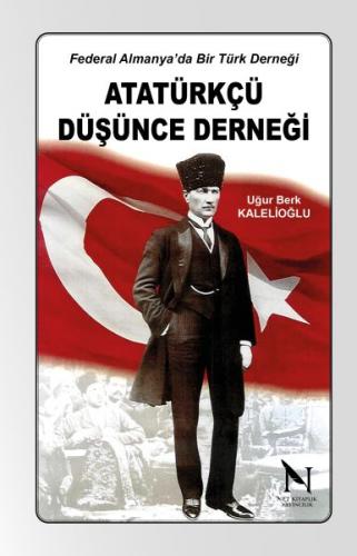 Atatürk Düşünce Derneği - Uğur Berk Kalelioğlu - Net Kitaplık Yayıncıl