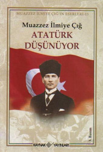 Atatürk Düşünüyor - Muazzez İlmiye Çığ - Kaynak (Analiz) Yayınları