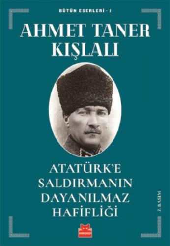 Atatürk'e Saldırmanın Dayanılmaz Hafifliği - Ahmet Taner Kışlalı - Kır