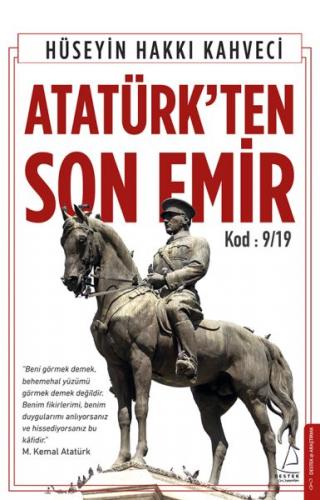 Atatürk'ten Son Emir - Hüseyin Hakkı Kahveci - Destek Yayınları