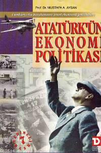 Atatürk'ün Ekonomi Politikası - Mustafa A. Aysan - Toplumsal Dönüşüm Y