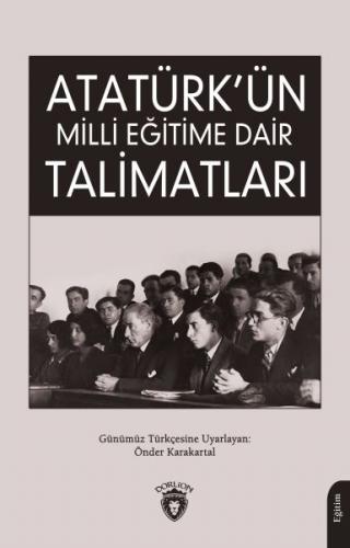 Atatürk’ün Milli Eğitime Dair Talimatları - Önder Karakartal - Dorlion