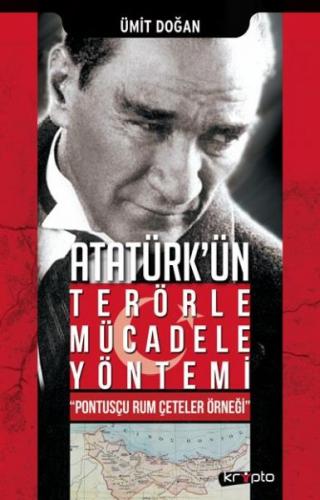 Atatürk'ün Terörle Mücadele Yöntemi - Ümit Doğan - Kripto Basım Yayın