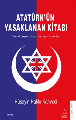Atatürk'ün Yasaklanan Kitabı - Hüseyin Hakkı Kahveci - Destek Yayınlar