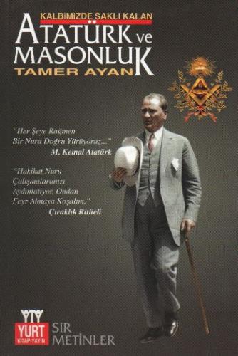 Atatürk ve Masonluk - Tamer Ayan - Yurt Kitap Yayın