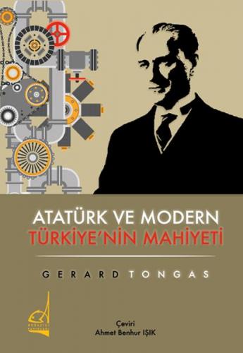 Atatürk Ve Modern Türkiye'nin Mahiyeti - Gerard Tongas - Boğaziçi Yayı