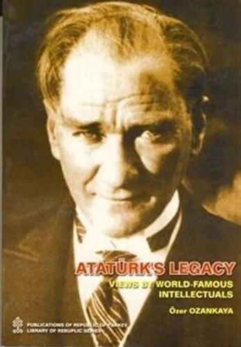 Ataturks Legacy Views By World Famous Intellectual - Özer Ozankaya - İ