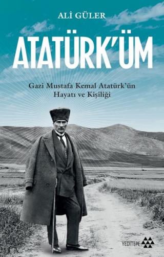 Atatürk'üm - Ali Güler - Yeditepe Yayınevi