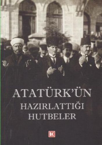Atatürk'ün Hazırlattığı Hutbeler - Emine Şeyma Usta - Beyaz Köşe Yayın